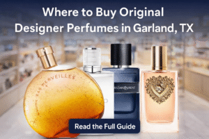 Where to Buy Original Designer Perfumes in Garland, TX